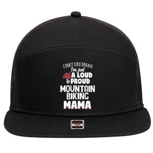 Mountain Biking Mom Design Meaningful Gift Loud And Proud Mama! Meaningful Gift 7 Panel Mesh Trucker Snapback Hat