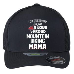 Mountain Biking Mom Design Meaningful Gift Loud And Proud Mama! Meaningful Gift Flexfit Unipanel Trucker Cap