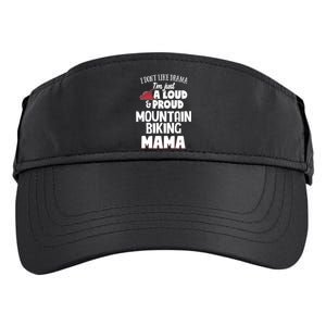 Mountain Biking Mom Design Meaningful Gift Loud And Proud Mama! Meaningful Gift Adult Drive Performance Visor