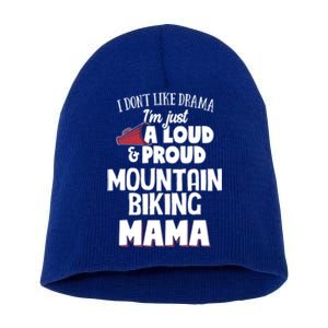 Mountain Biking Mom Design Meaningful Gift Loud And Proud Mama! Meaningful Gift Short Acrylic Beanie