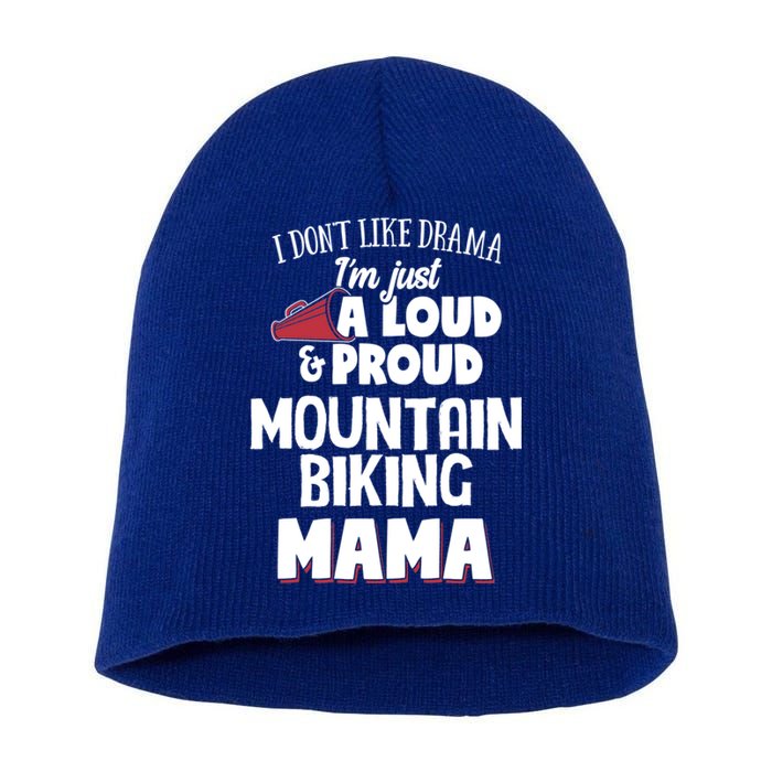 Mountain Biking Mom Design Meaningful Gift Loud And Proud Mama! Meaningful Gift Short Acrylic Beanie