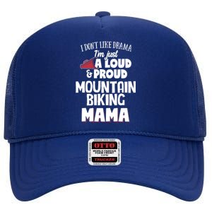 Mountain Biking Mom Design Meaningful Gift Loud And Proud Mama! Meaningful Gift High Crown Mesh Back Trucker Hat