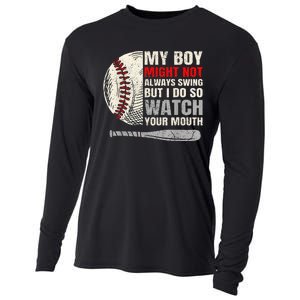 My Boy Might Not Always Swing But I Do So Watch Your Mouth Cooling Performance Long Sleeve Crew