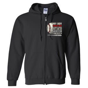 My Boy Might Not Always Swing But I Do So Watch Your Mouth Full Zip Hoodie