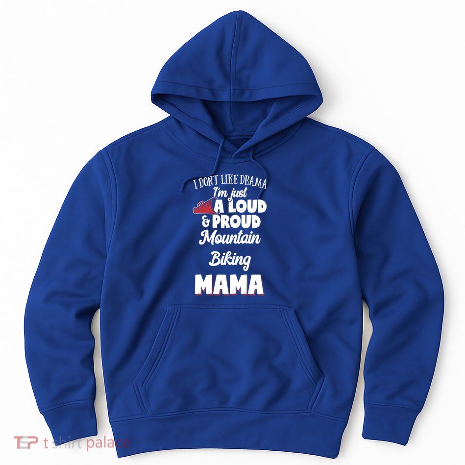 Mountain Biking Mom Gift Loud And Proud Mountain Biking Gift Hoodie