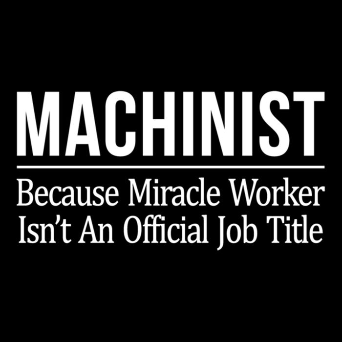 Machinist Because Miracle Worker Isn't Job Title Gift Sustainable Bucket Hat