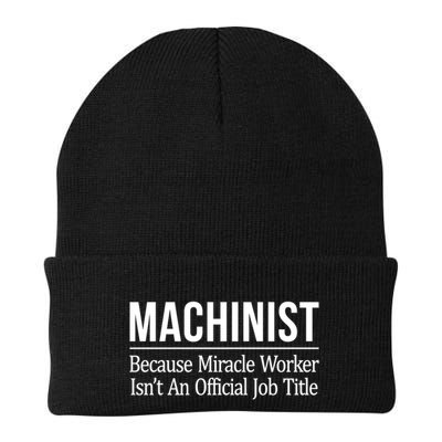 Machinist Because Miracle Worker Isn't Job Title Gift Beanie