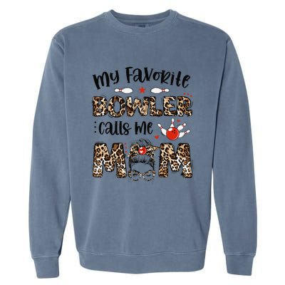 Messy Bun My Favorite Bowler Calls Me Mom Bowling Mother Day Garment-Dyed Sweatshirt