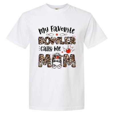 Messy Bun My Favorite Bowler Calls Me Mom Bowling Mother Day Garment-Dyed Heavyweight T-Shirt