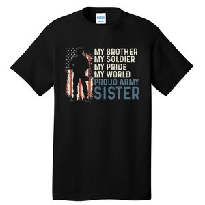 My Brother My Soldier Hero Proud Army Sister  Tall T-Shirt