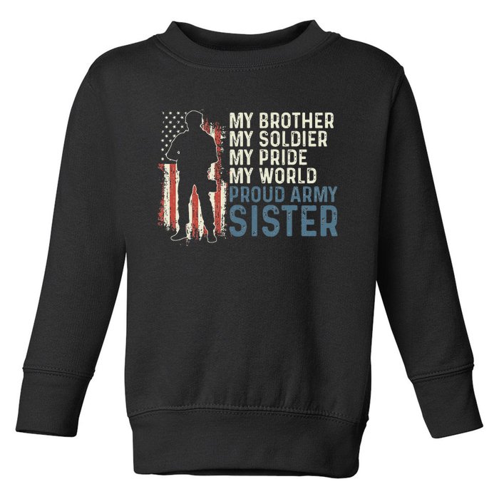 My Brother My Soldier Hero Proud Army Sister  Toddler Sweatshirt