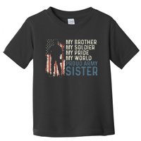 My Brother My Soldier Hero Proud Army Sister  Toddler T-Shirt