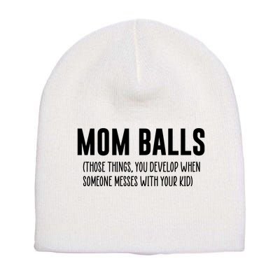 Mom Balls Short Acrylic Beanie