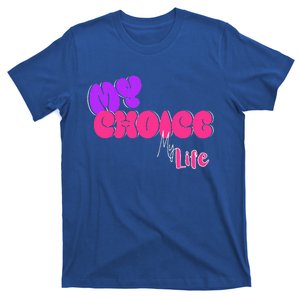 My Body My Choice T-Shirt