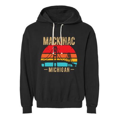 Mackinac Bridge Mackinaw Retro Vintage Michigan Souvenir Garment-Dyed Fleece Hoodie