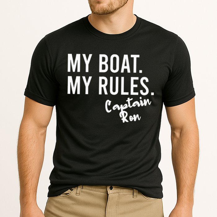 My Boat My Rules Captain Ron Personalized Boating Name Performance Shirt