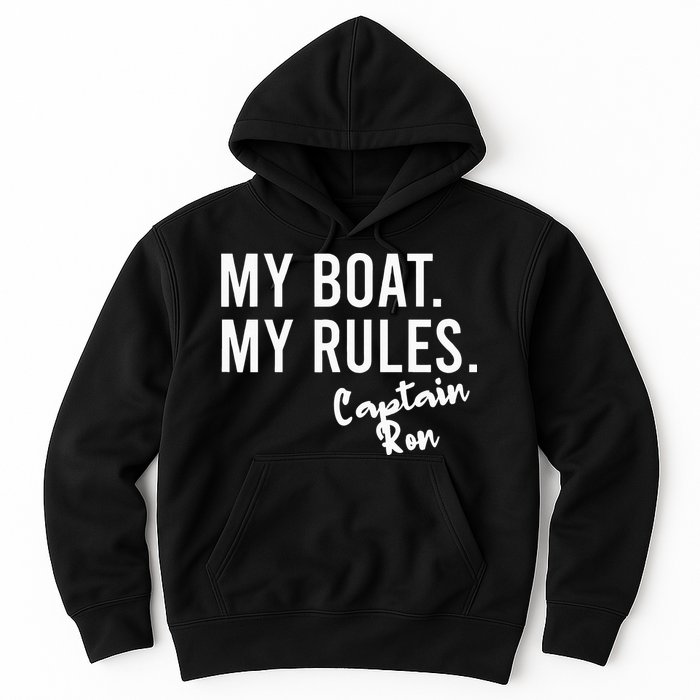 My Boat My Rules Captain Ron Personalized Boating Name Hoodie
