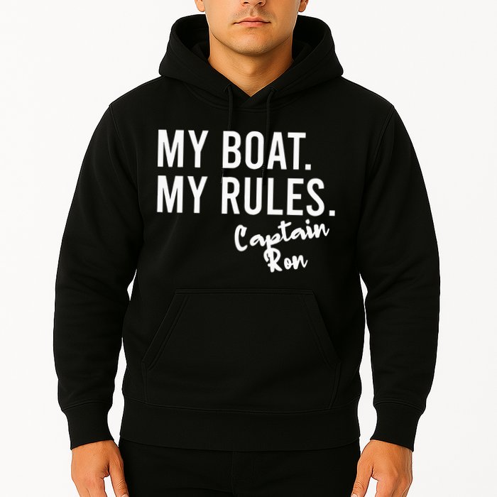 My Boat My Rules Captain Ron Personalized Boating Name Hoodie