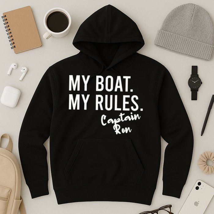 My Boat My Rules Captain Ron Personalized Boating Name Hoodie