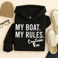 My Boat My Rules Captain Ron Personalized Boating Name Hoodie