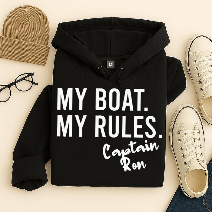 My Boat My Rules Captain Ron Personalized Boating Name Hoodie