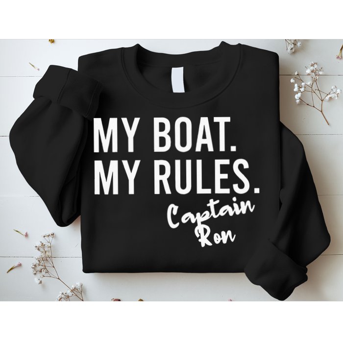 My Boat My Rules Captain Ron Personalized Boating Name Sweatshirt