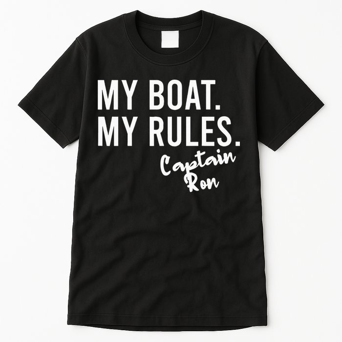 My Boat My Rules Captain Ron Personalized Boating Name Tall T-Shirt