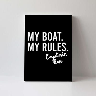 My Boat My Rules Captain Ron Personalized Boating Name Canvas