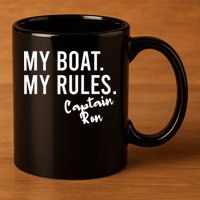 My Boat My Rules Captain Ron Personalized Boating Name 11oz C Handle Ceramic Mug