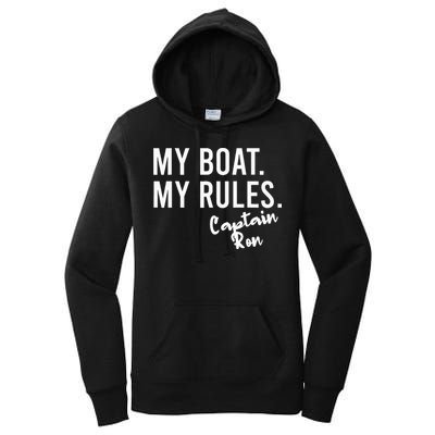 My Boat My Rules Captain Ron Personalized Boating Name Women's Pullover Hoodie