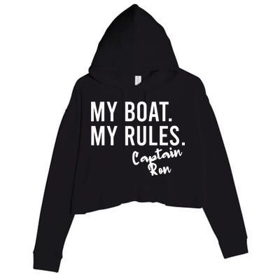 My Boat My Rules Captain Ron Personalized Boating Name Crop Fleece Hoodie