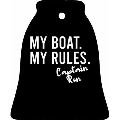 My Boat My Rules Captain Ron Personalized Boating Name Ceramic Bell Ornament