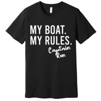 My Boat My Rules Captain Ron Personalized Boating Name Premium T-Shirt