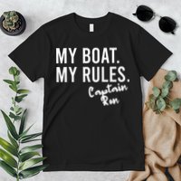 My Boat My Rules Captain Ron Personalized Boating Name Premium T-Shirt