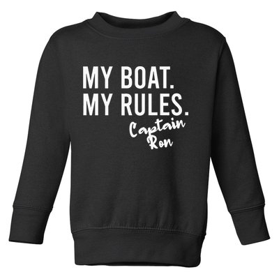 My Boat My Rules Captain Ron Personalized Boating Name Toddler Sweatshirt