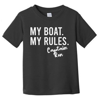 My Boat My Rules Captain Ron Personalized Boating Name Toddler T-Shirt