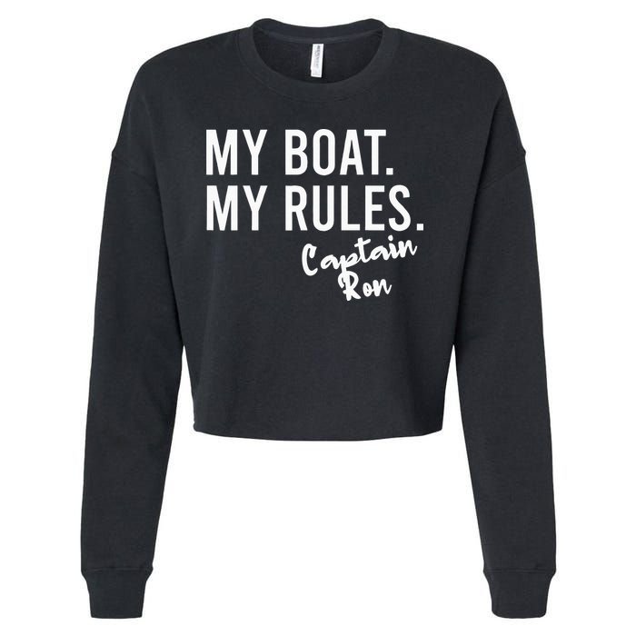 My Boat My Rules Captain Ron Personalized Boating Name Cropped Pullover Crew