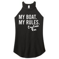 My Boat My Rules Captain Ron Personalized Boating Name Women's Perfect Tri Rocker Tank
