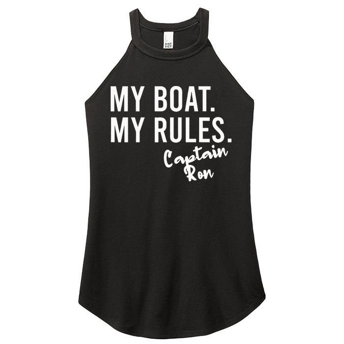 My Boat My Rules Captain Ron Personalized Boating Name Women's Perfect Tri Rocker Tank