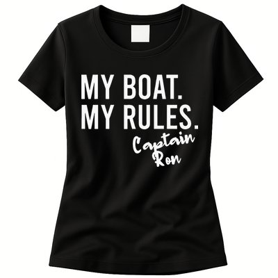 My Boat My Rules Captain Ron Personalized Boating Name Womens T-Shirt
