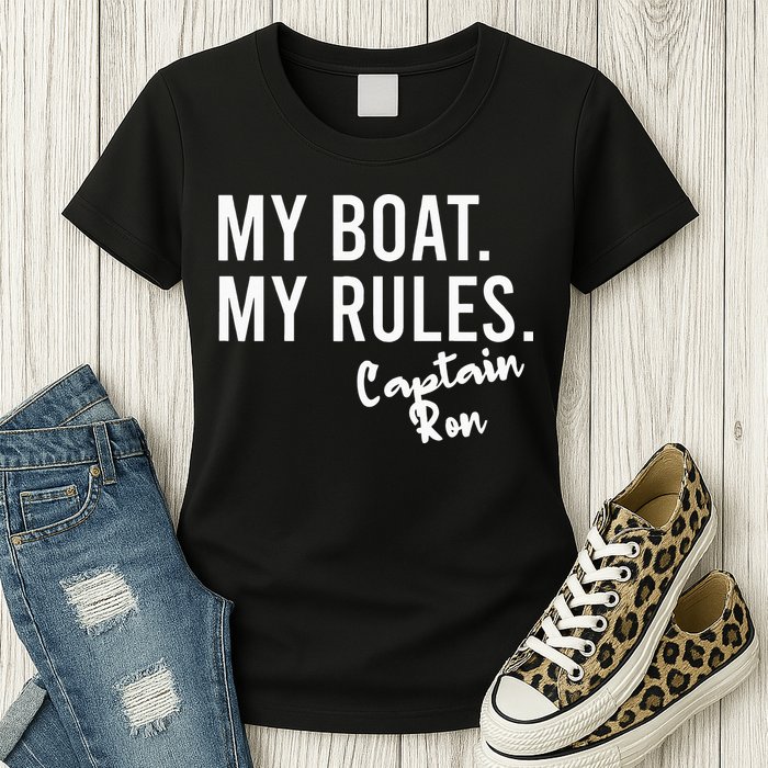 My Boat My Rules Captain Ron Personalized Boating Name Womens T-Shirt