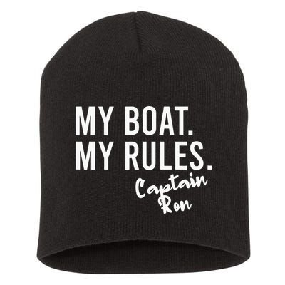My Boat My Rules Captain Ron Personalized Boating Name Short Acrylic Beanie