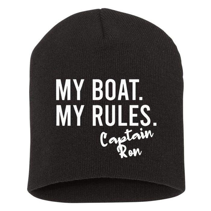 My Boat My Rules Captain Ron Personalized Boating Name Short Acrylic Beanie