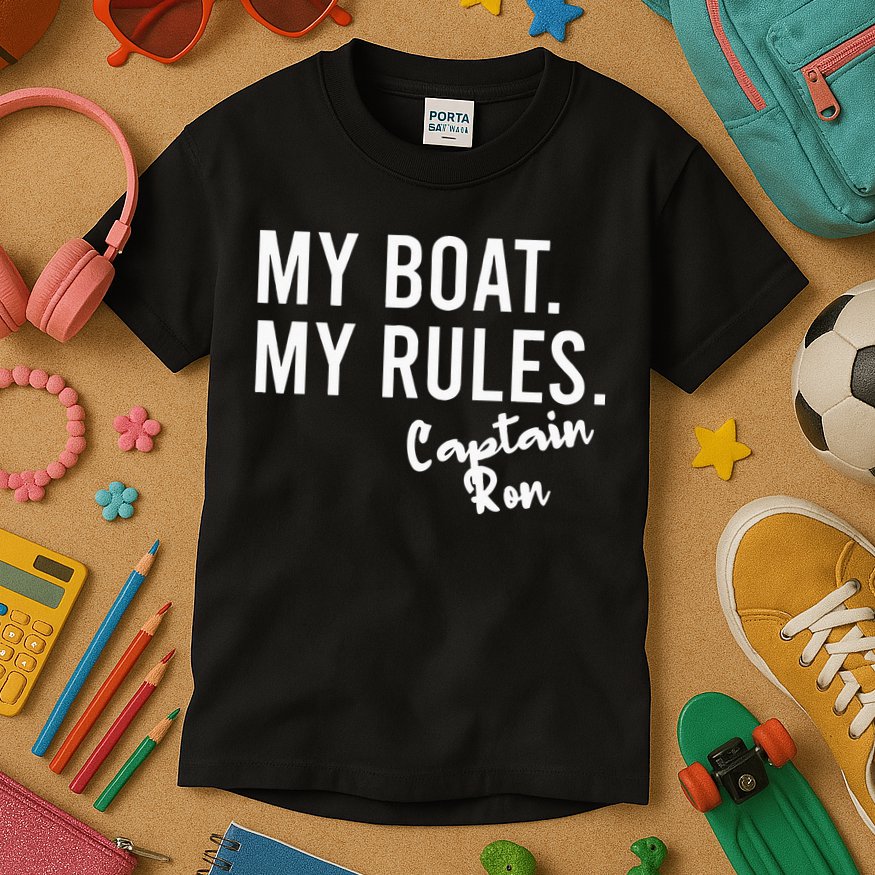 My Boat My Rules Captain Ron Personalized Boating Name Kids T-Shirt
