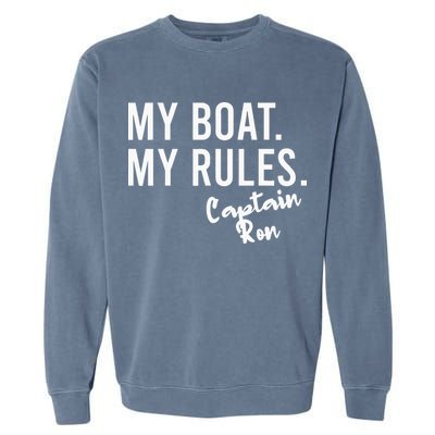 My Boat My Rules Captain Ron Personalized Boating Name Garment-Dyed Sweatshirt