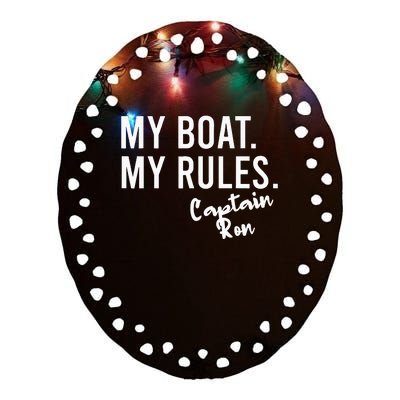 My Boat My Rules Captain Ron Personalized Boating Name Ceramic Oval Ornament