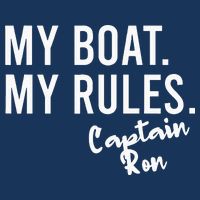 My Boat My Rules Captain Ron Personalized Boating Name Infant Baby Jersey Bodysuit