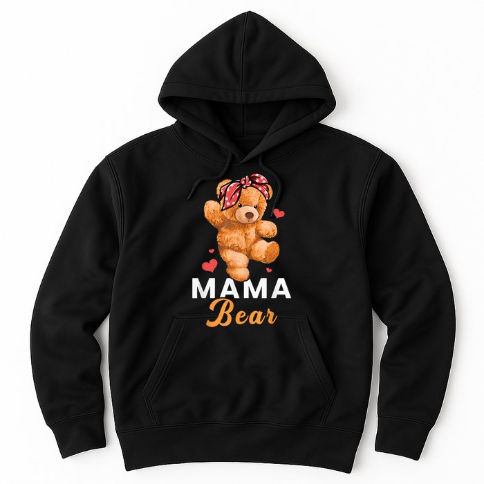 Mama Bear Mothers Day Cute Teddy Mom Momma Mommy Hoodie