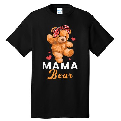 Mama Bear Mothers Day Cute Teddy Mom Momma Mommy Tall T-Shirt