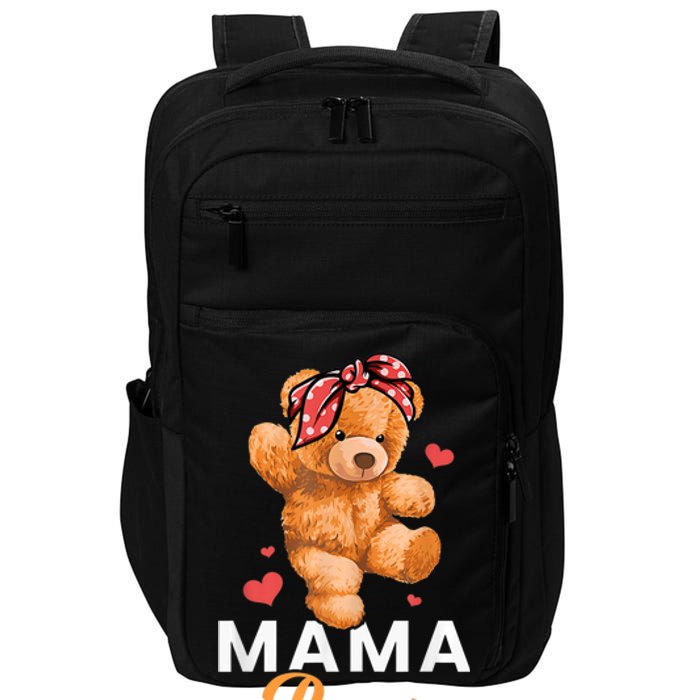 Mama Bear Mothers Day Cute Teddy Mom Momma Mommy Impact Tech Backpack